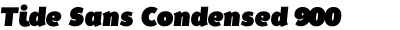 Tide Sans Condensed 900 Dude + Italic